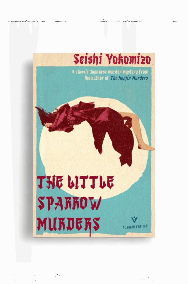 The Little Sparrow Murders by Seishi Yokomizo