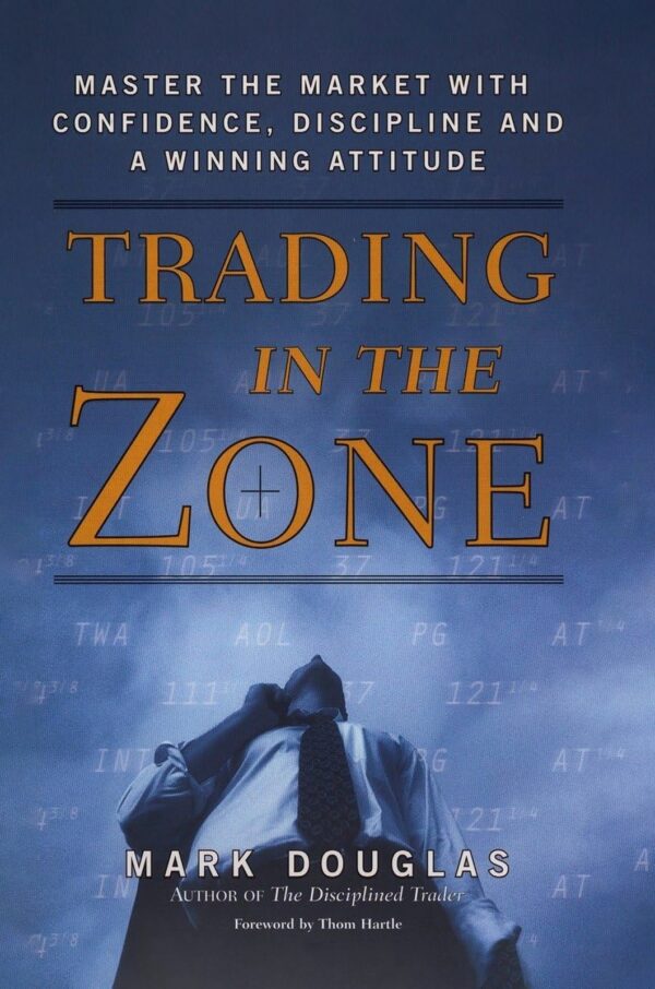 Trading in the Zone by Mark Douglas