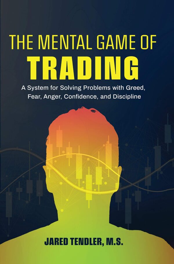 The Mental Game of Trading by Jared Tendler