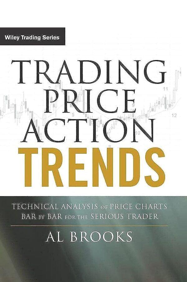 Trading Price Action Trends by Al Brooks