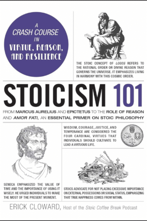 Stoicism 101 by Erick Cloward