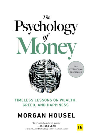 The Psychology of Money by Morgan Housel