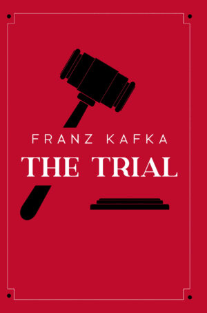 The Trial by Franz Kafka
