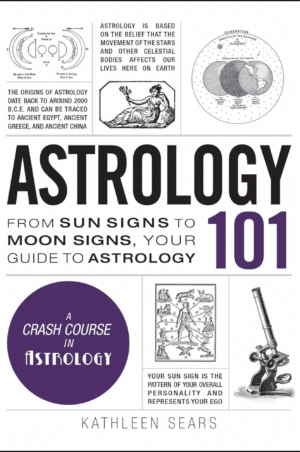 Astrology 101 by Kathleen Sears