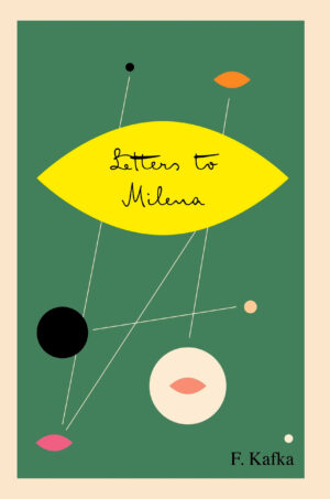 Letters to Milena by Franz Kafka
